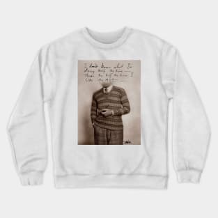 Half the time Crewneck Sweatshirt